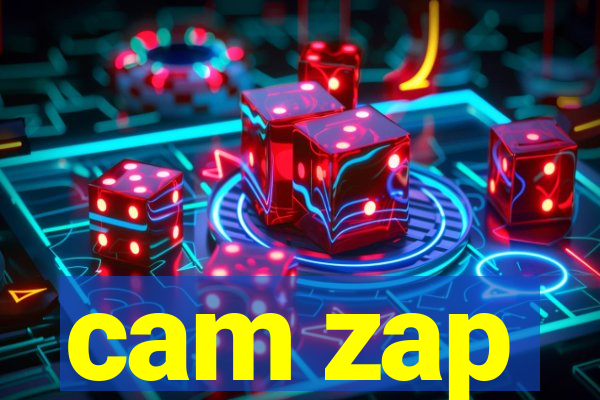 cam zap